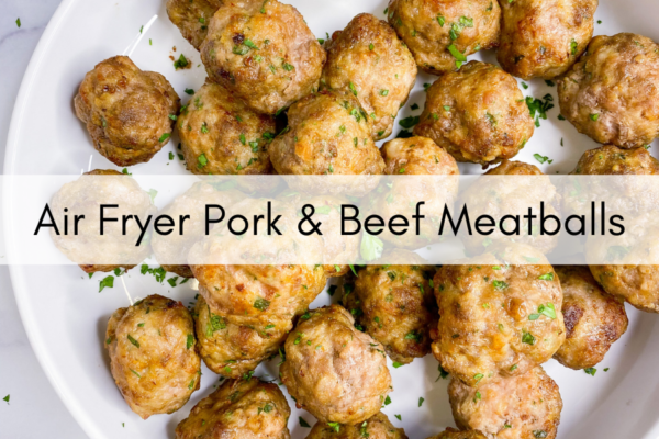 Air Fryer Pork and Beef Meatballs (No Sauce) - Girl Appetit
