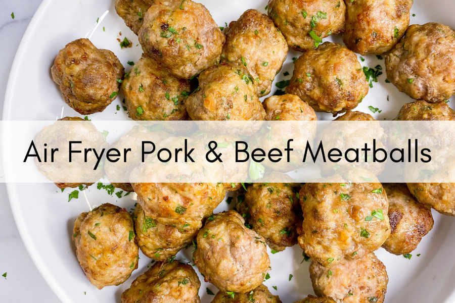 air fryer pork and beef meatballs no sauce